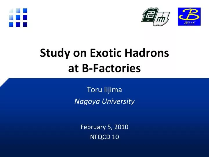 PPT - Study On Exotic Hadrons At B-Factories PowerPoint Presentation ...