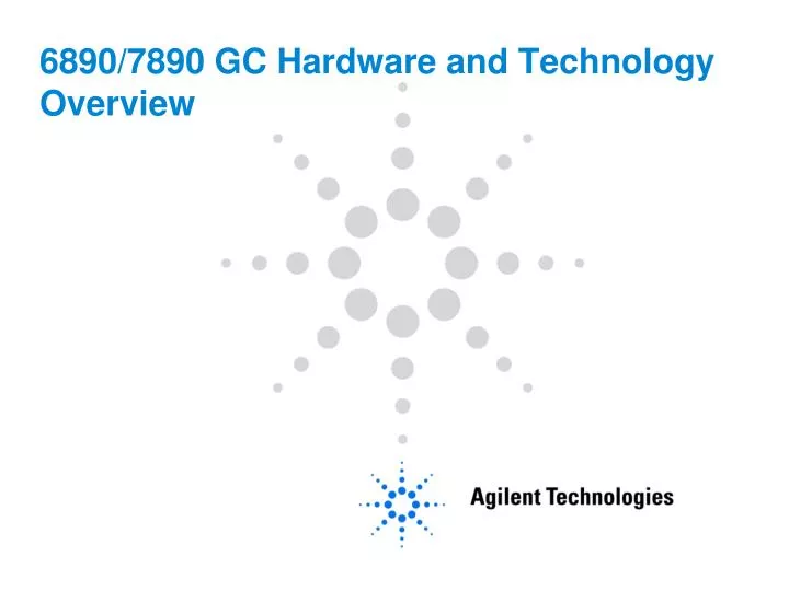 6890 7890 gc hardware and technology overview