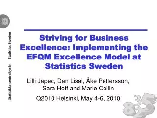 Striving for Business Excellence: Implementing the EFQM Excellence Model at Statistics Sweden