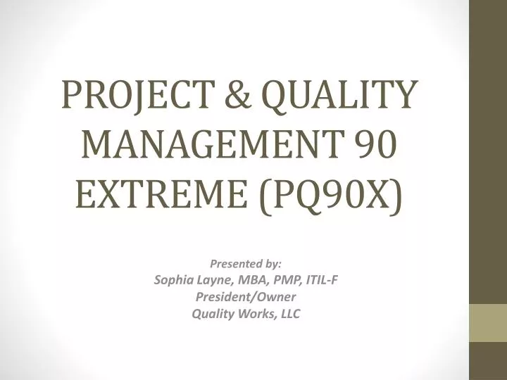 p roject q uality m anagement 90 extreme pq90x