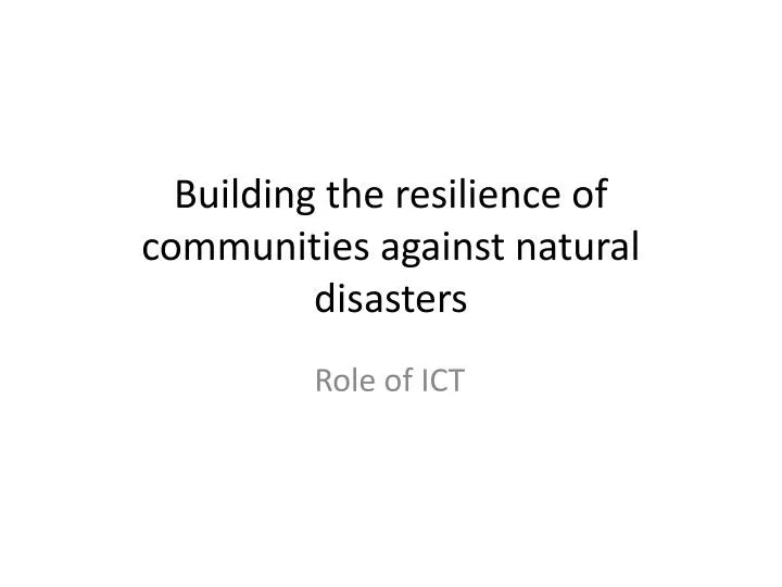 building the resilience of communities against natural disasters