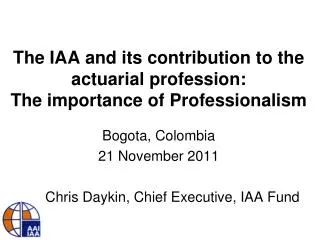The IAA and its contribution to the actuarial profession: The importance of Professionalism