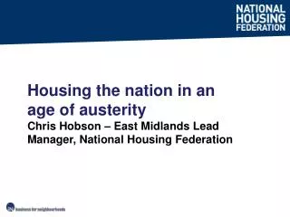 Housing the nation in an age of austerity