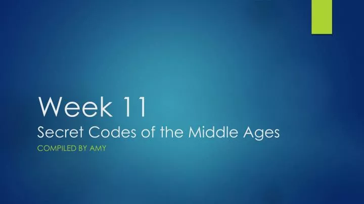 week 11 secret codes of the middle ages