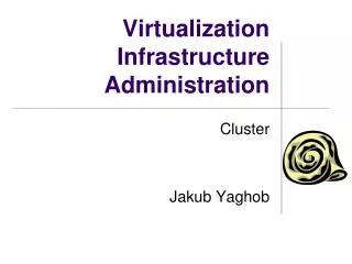 Virtualization Infrastructure Administration