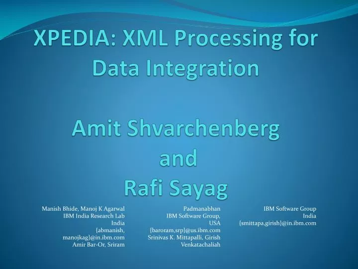 xpedia xml processing for data integration amit shvarchenberg and rafi sayag