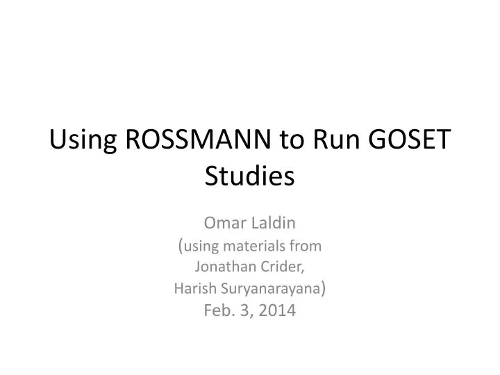 using rossmann to run goset studies