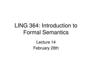 LING 364: Introduction to Formal Semantics