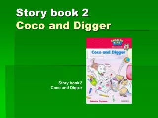 Story book 2 Coco and Digger