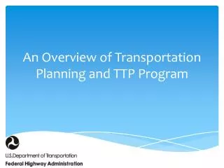 An Overview of Transportation Planning and TTP Program