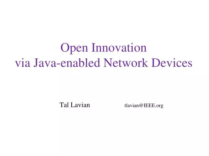 open innovation via java enabled network devices