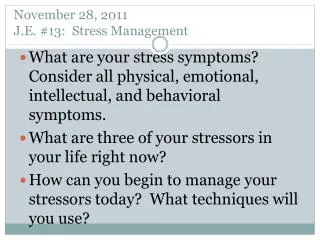 November 28, 2011 J.E. #13: Stress Management