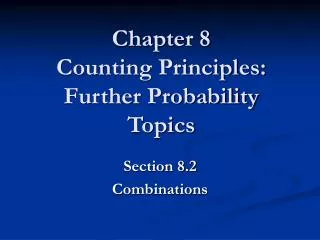 Chapter 8 Counting Principles: Further Probability Topics