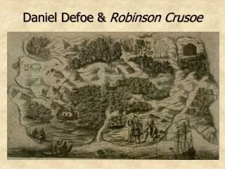 Daniel Defoe &amp; Robinson Crusoe