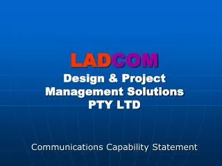 LAD COM Design &amp; Project Management Solutions PTY LTD