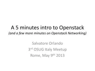 A 5 minutes intro to Openstack (and a few more minutes on Openstack Networking)