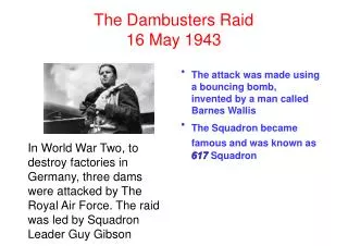 The Dambusters Raid 16 May 1943