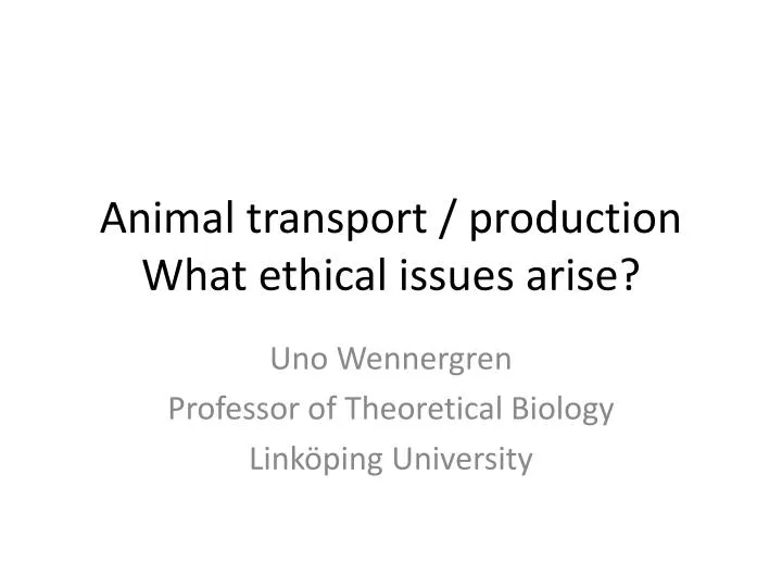 animal transport production what ethical issues arise