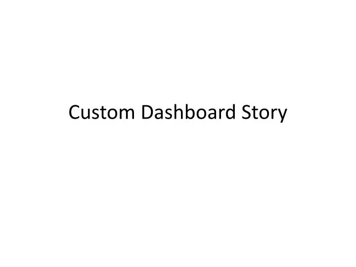 custom dashboard story