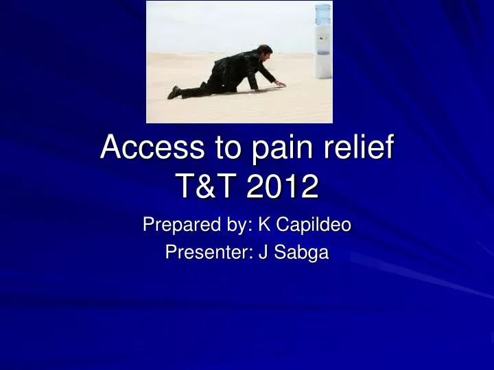 access to pain relief t t 2012