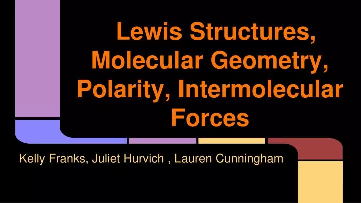 lewis structures molecular geometry polarity intermolecular forces