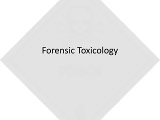 Forensic Toxicology