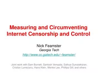 Measuring and Circumventing Internet Censorship and Control