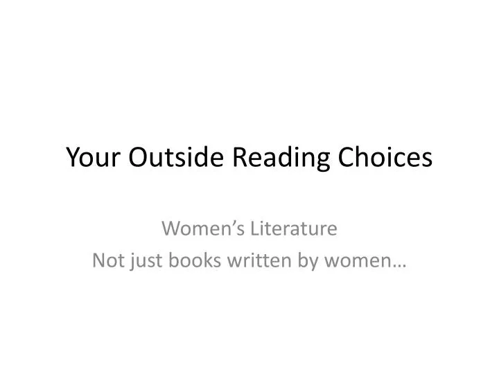 your outside reading choices