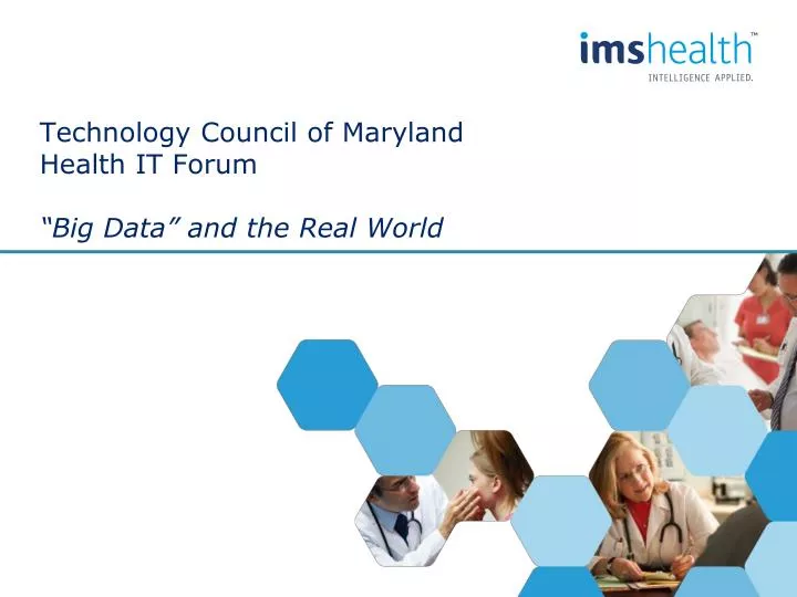 technology council of maryland health it forum big data and the real world