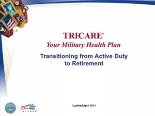 TRICARE Your Military Health Plan: Transitioning from Active Duty to Retirement