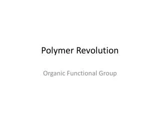 Polymer Revolution