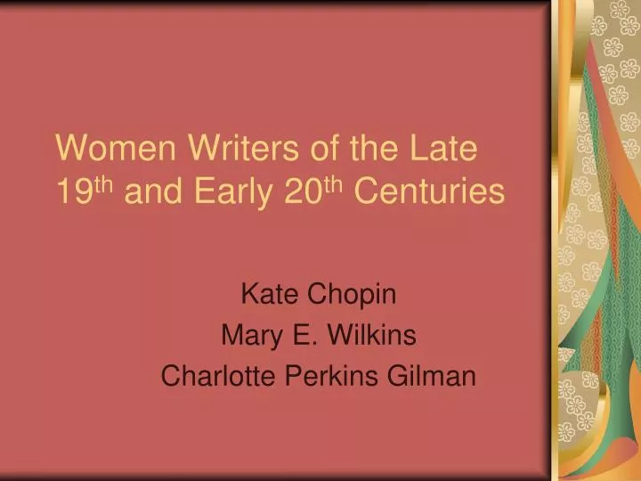 women writers of the late 19 th and early 20 th centuries