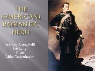 The (American)Romantic Hero