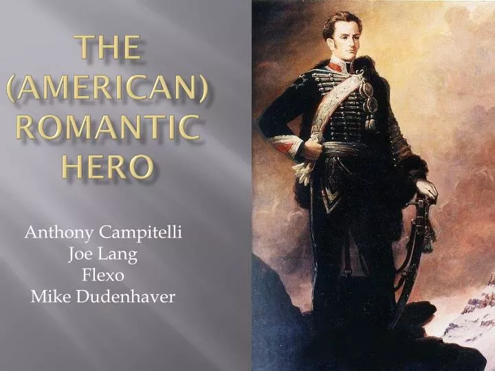 the american romantic hero