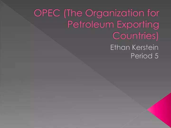 opec the organization for petroleum exporting countries
