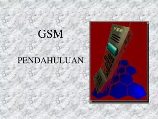 gsm pendahuluan