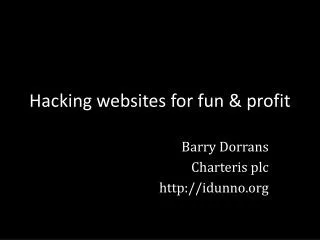Hacking websites for fun &amp; profit