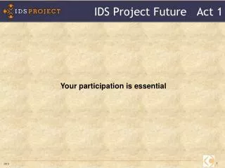 IDS Project Future Act 1