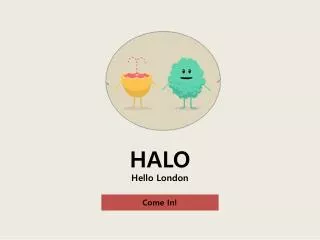 HALO Hello London