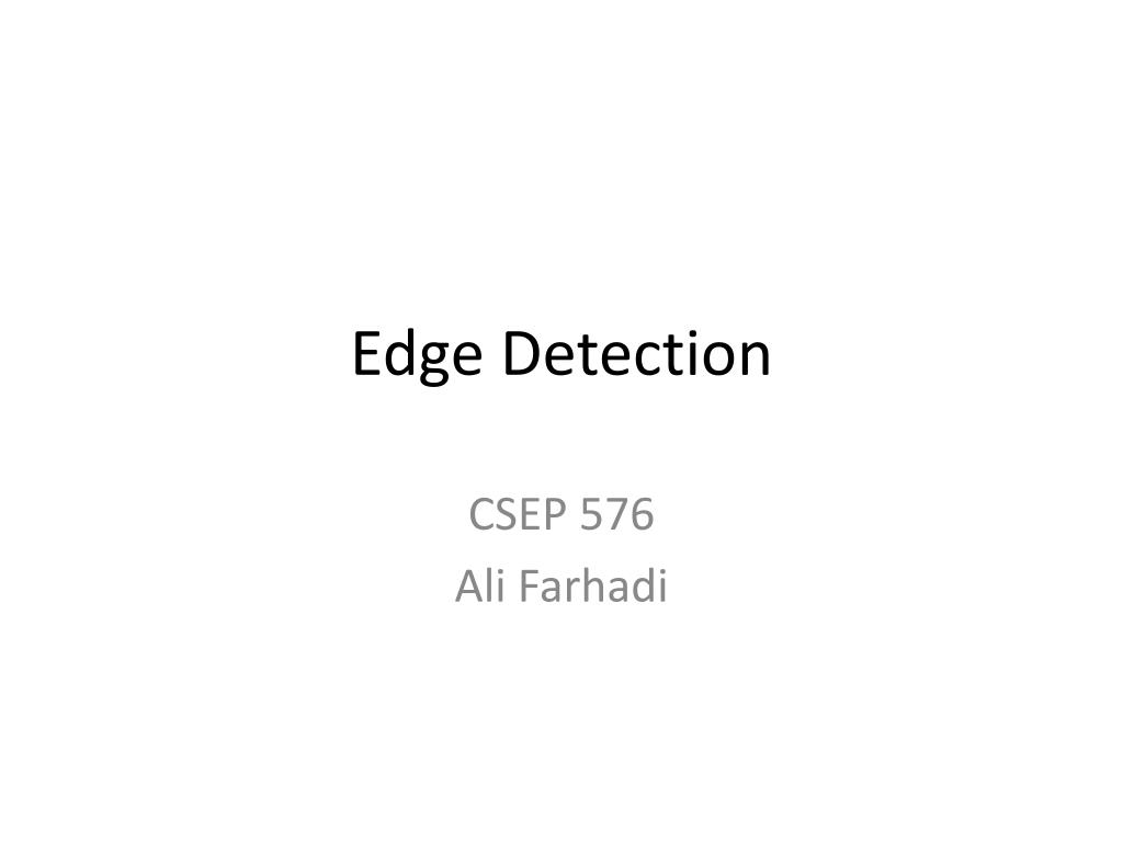 PPT - Edge Detection PowerPoint Presentation, free download - ID:2412250