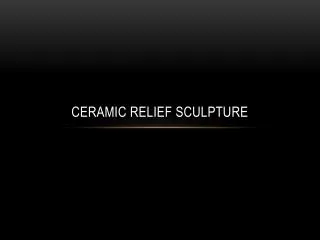 Ceramic Relief Sculpture