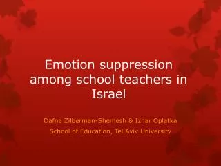 Emotion suppression among school teachers in Israel