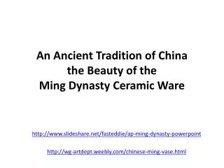 An Ancient Tradition of China the Beauty of the Ming Dynasty Ceramic Ware