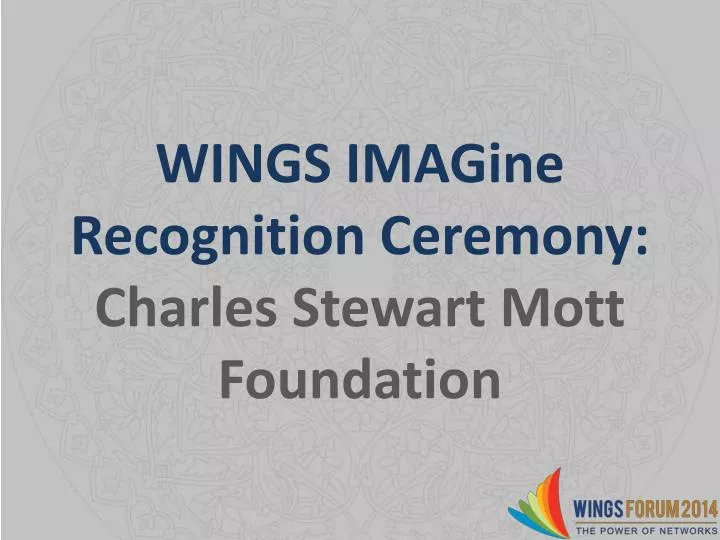wings imagine recognition ceremony charles stewart mott foundation