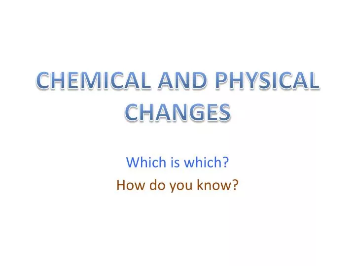 chemical and physical changes