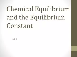 Chemical Equilibrium and the Equilibrium Constant