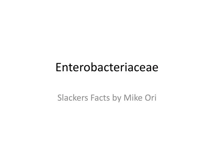 enterobacteriaceae