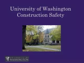 University of Washington Construction Safety