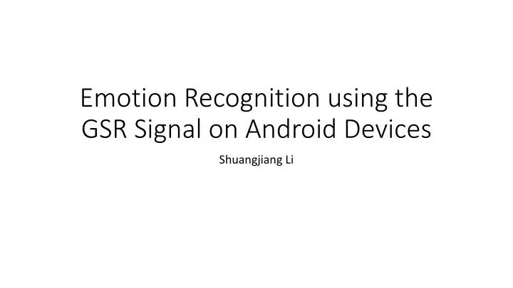 emotion recognition using the gsr signal on android devices