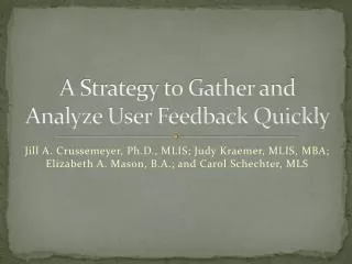 A Strategy to Gather and Analyze User Feedback Quickly
